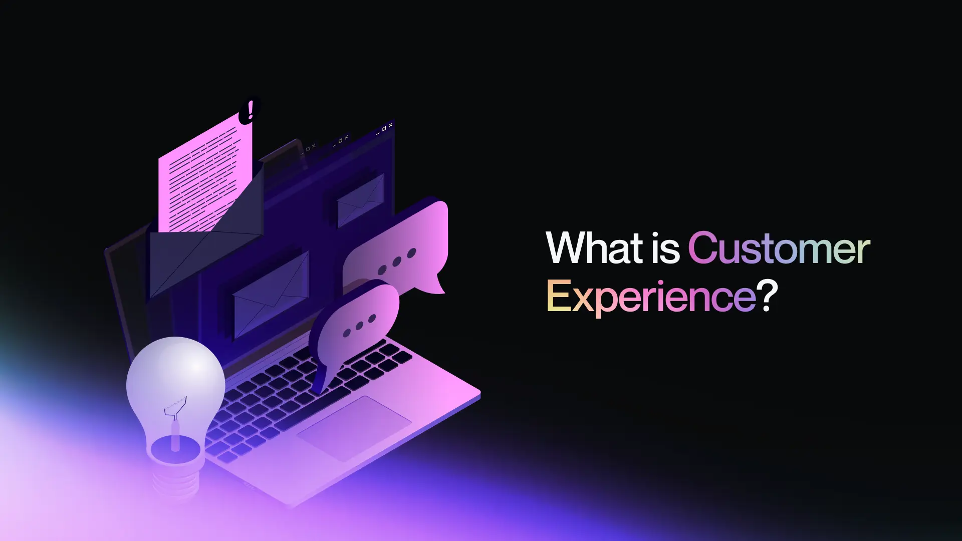 What is Customer Experience?