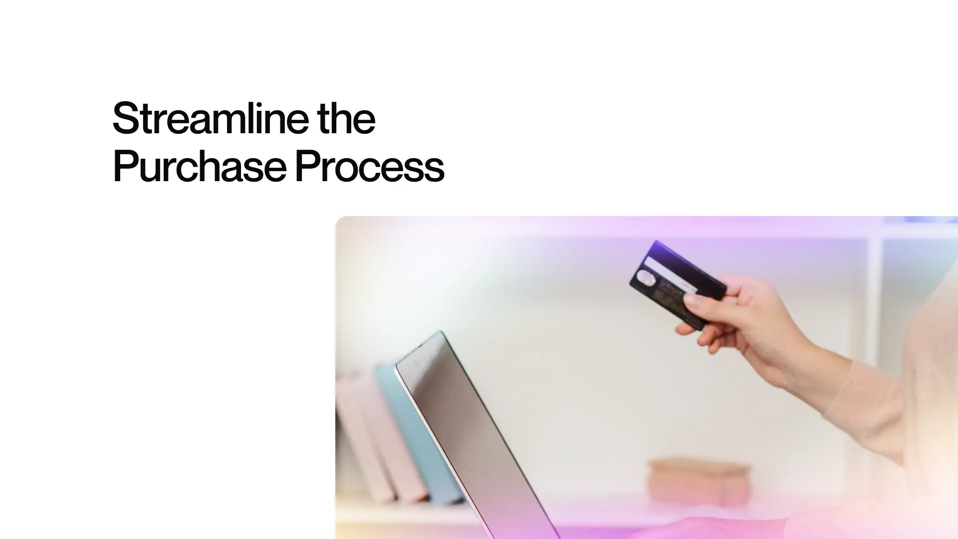 6. Streamline the Purchase Process