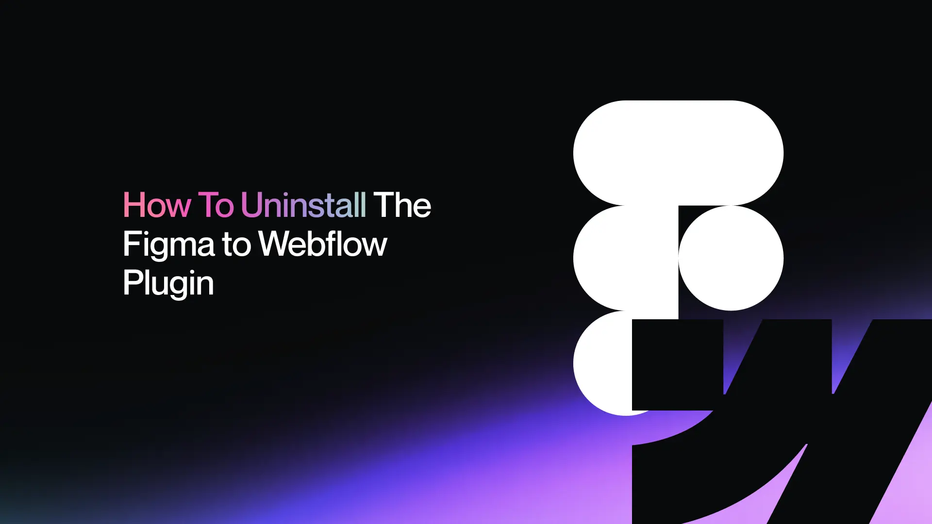 How to Uninstall the Figma to Webflow Plugin