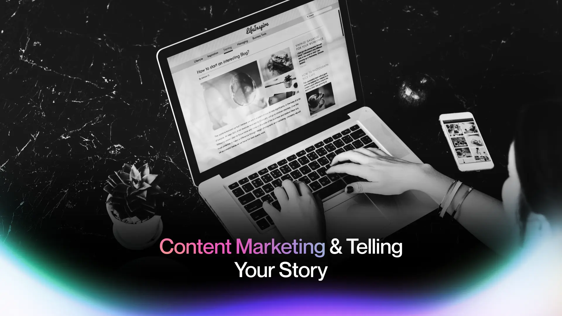 5. Content Marketing & Telling Your Story