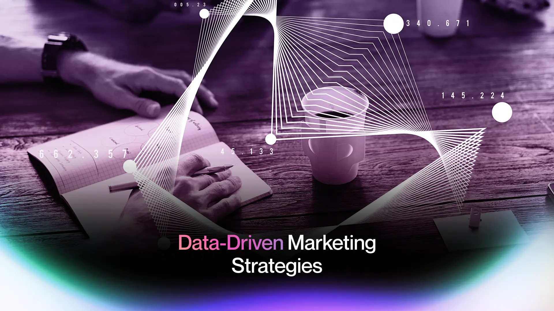 3. Data-Driven Marketing Strategies