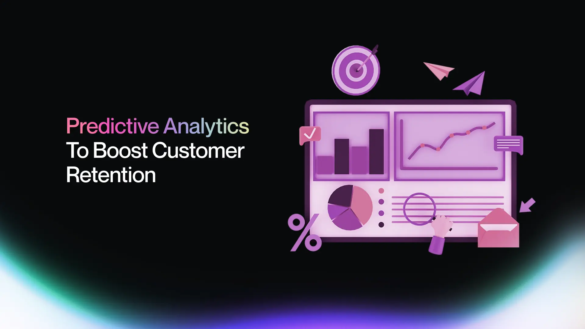 7. Predictive Analytics To Boost Customer Retention