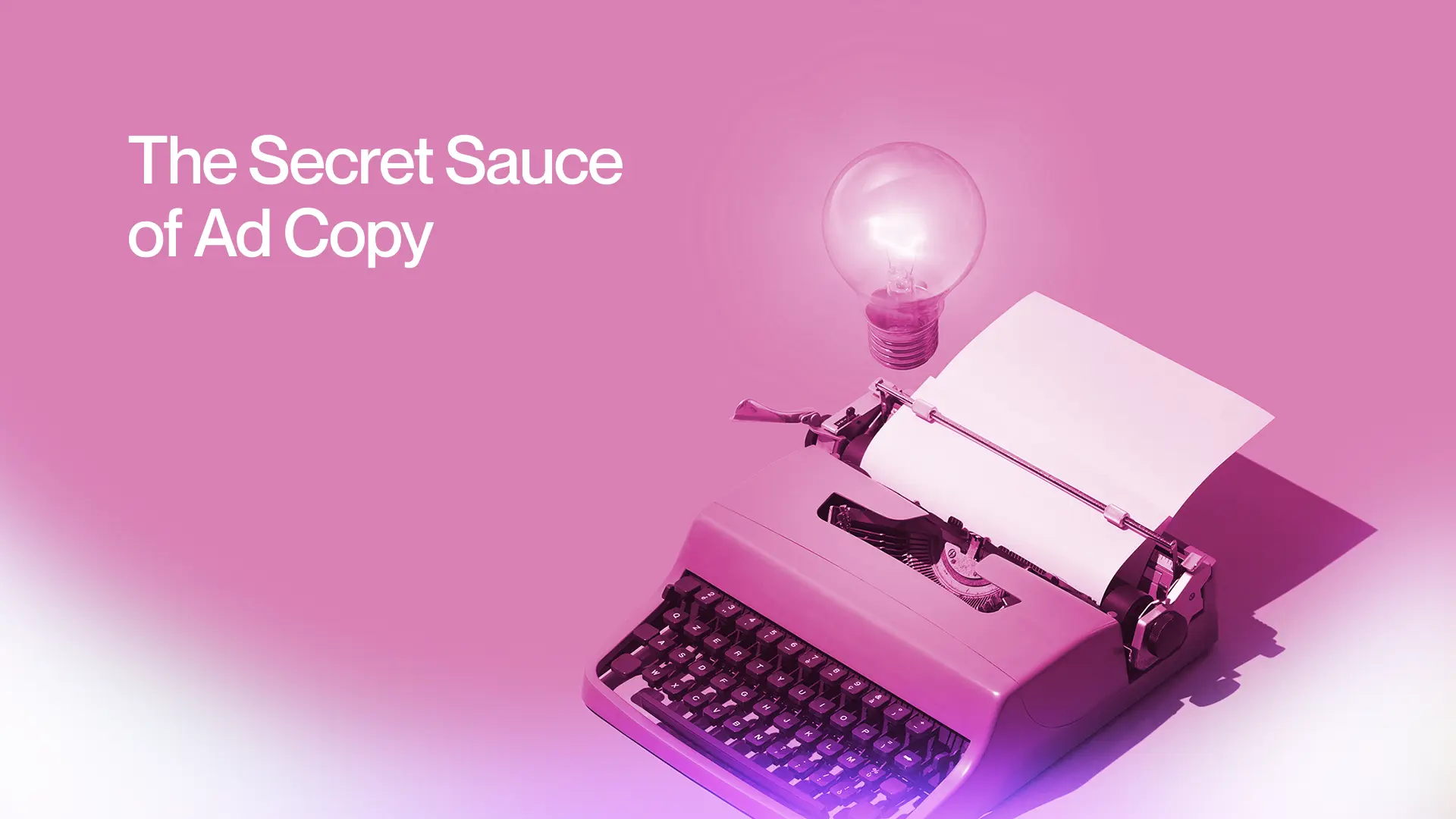 The Secret Sauce of Ad Copy