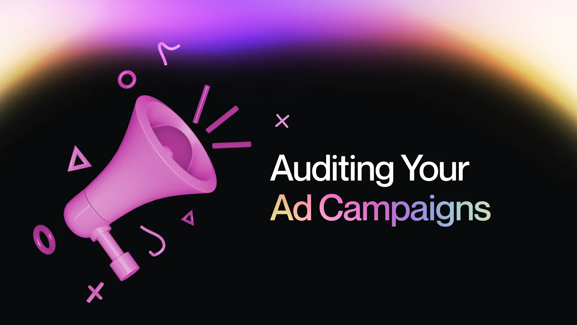 Auditing Your Advertising Campaigns for Optimal Performance