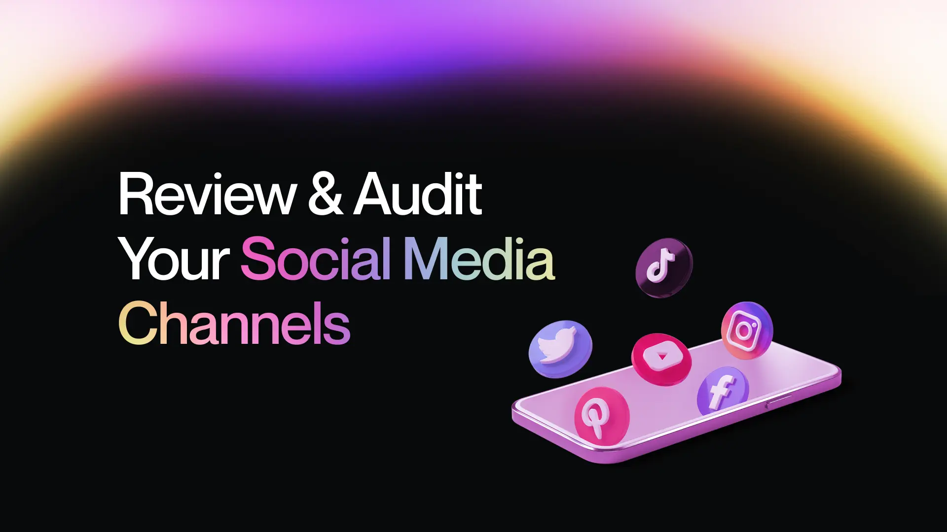 Review & Audit Your Social Media Channels