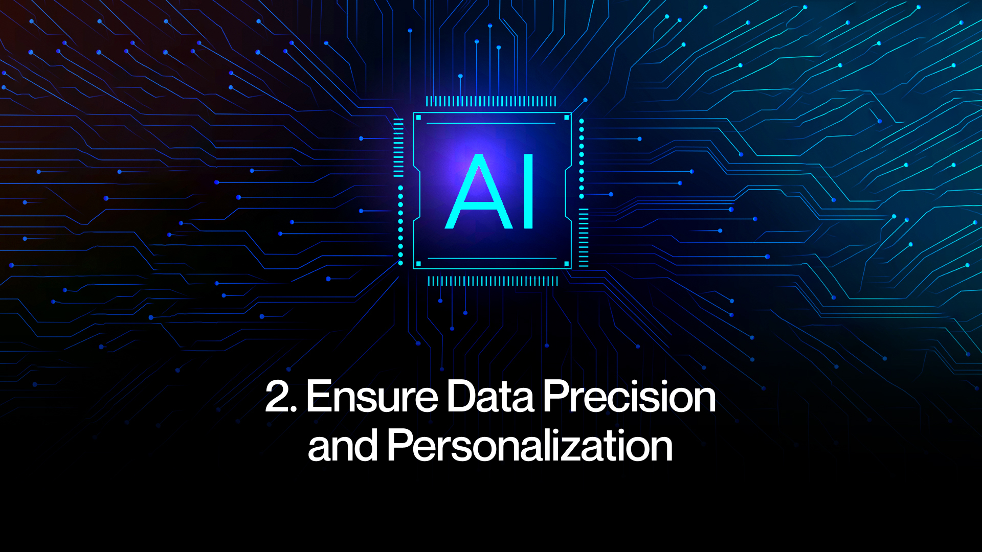 2. Ensure Data Precision and Personalization