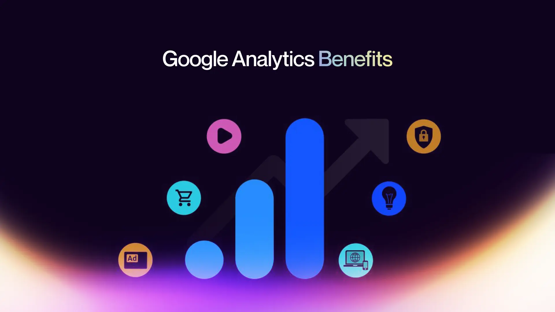 Google Analytics Benefits