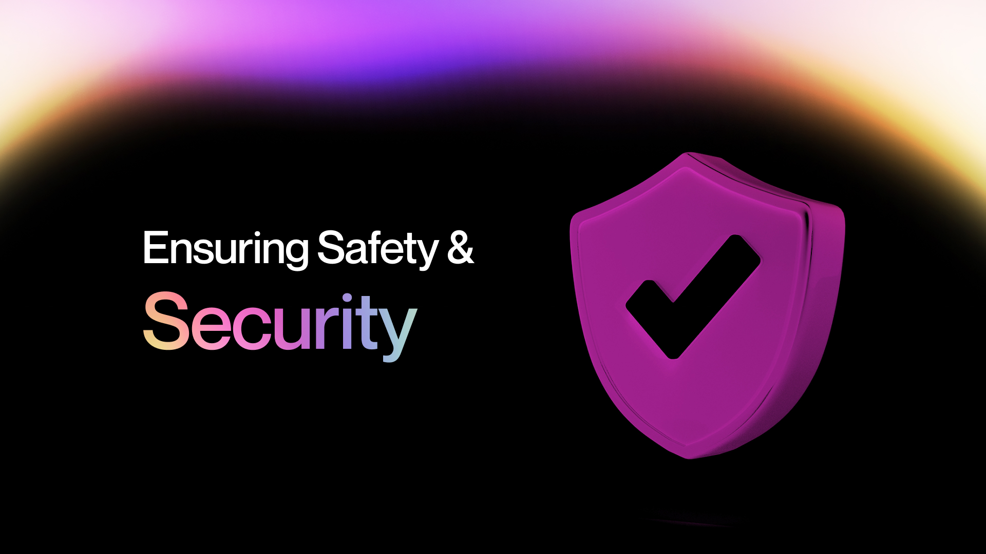 Ensuring Safety & Security