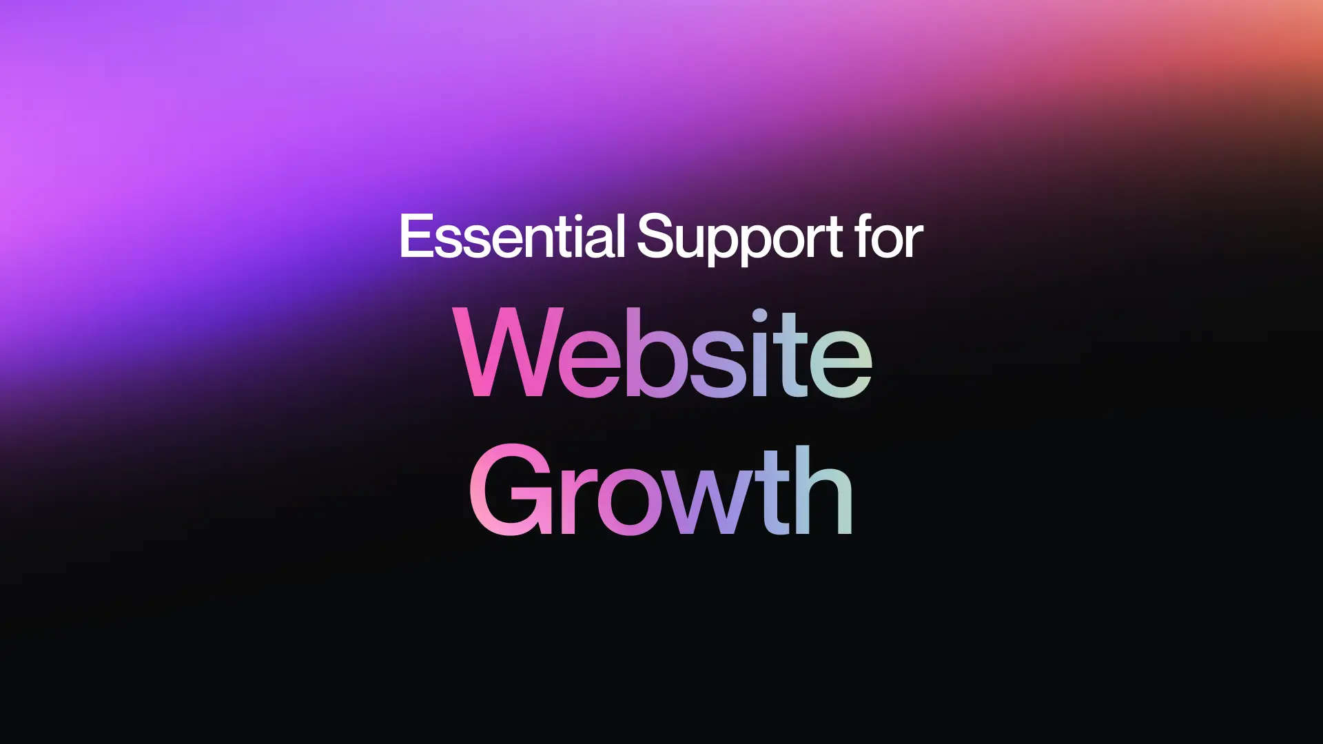 Essential Support for Website Growth