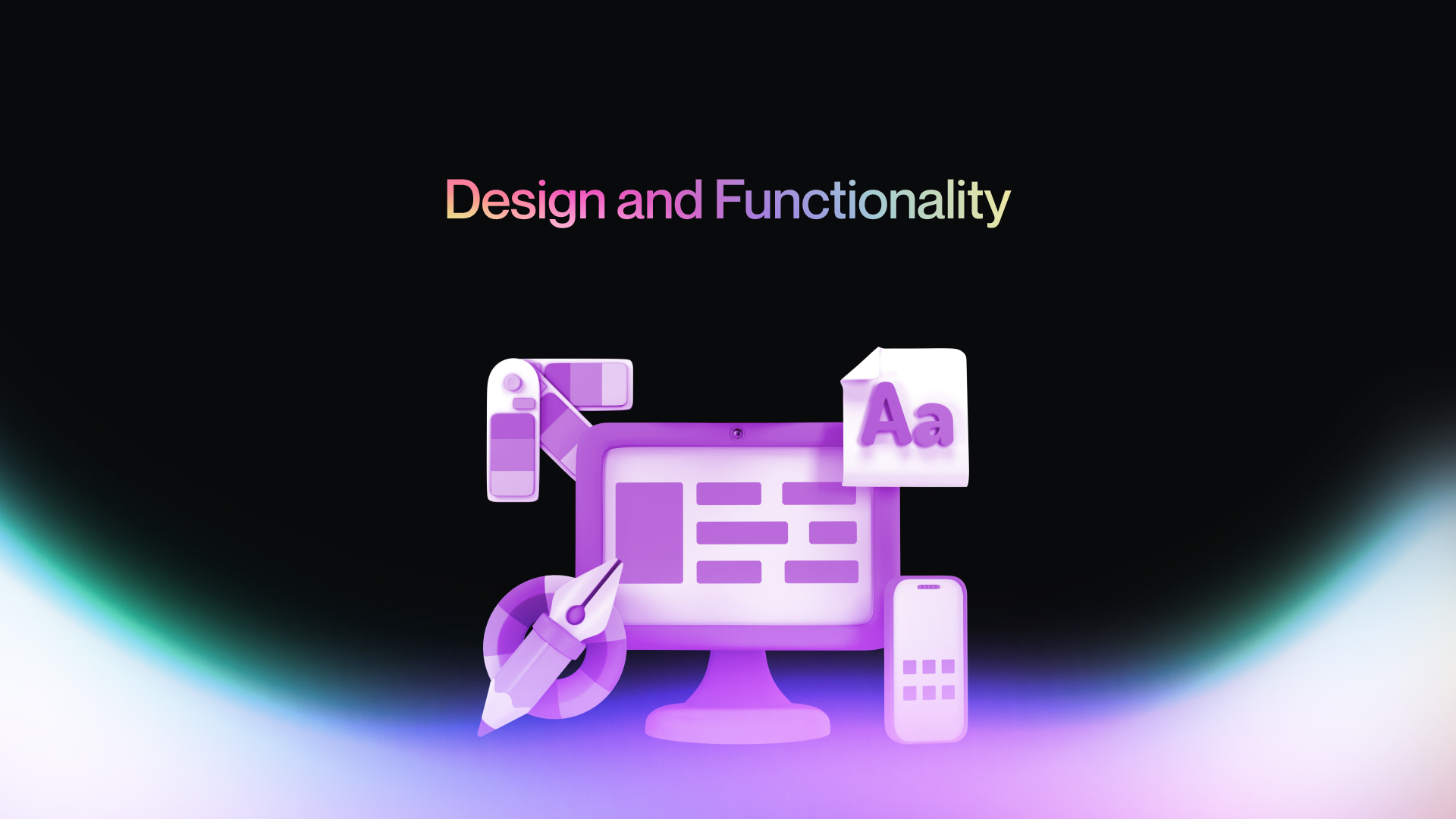 Design and Functionality