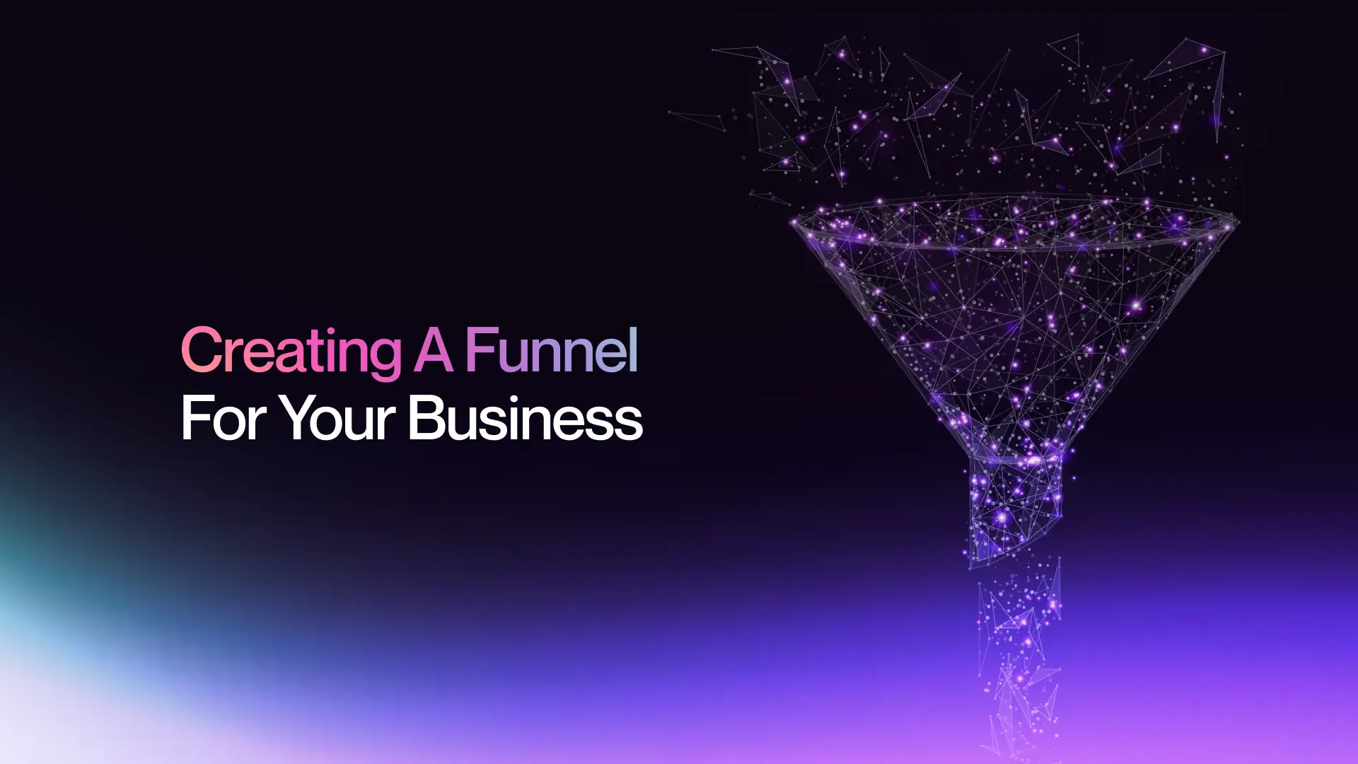 Creating A Funnel For Your Business