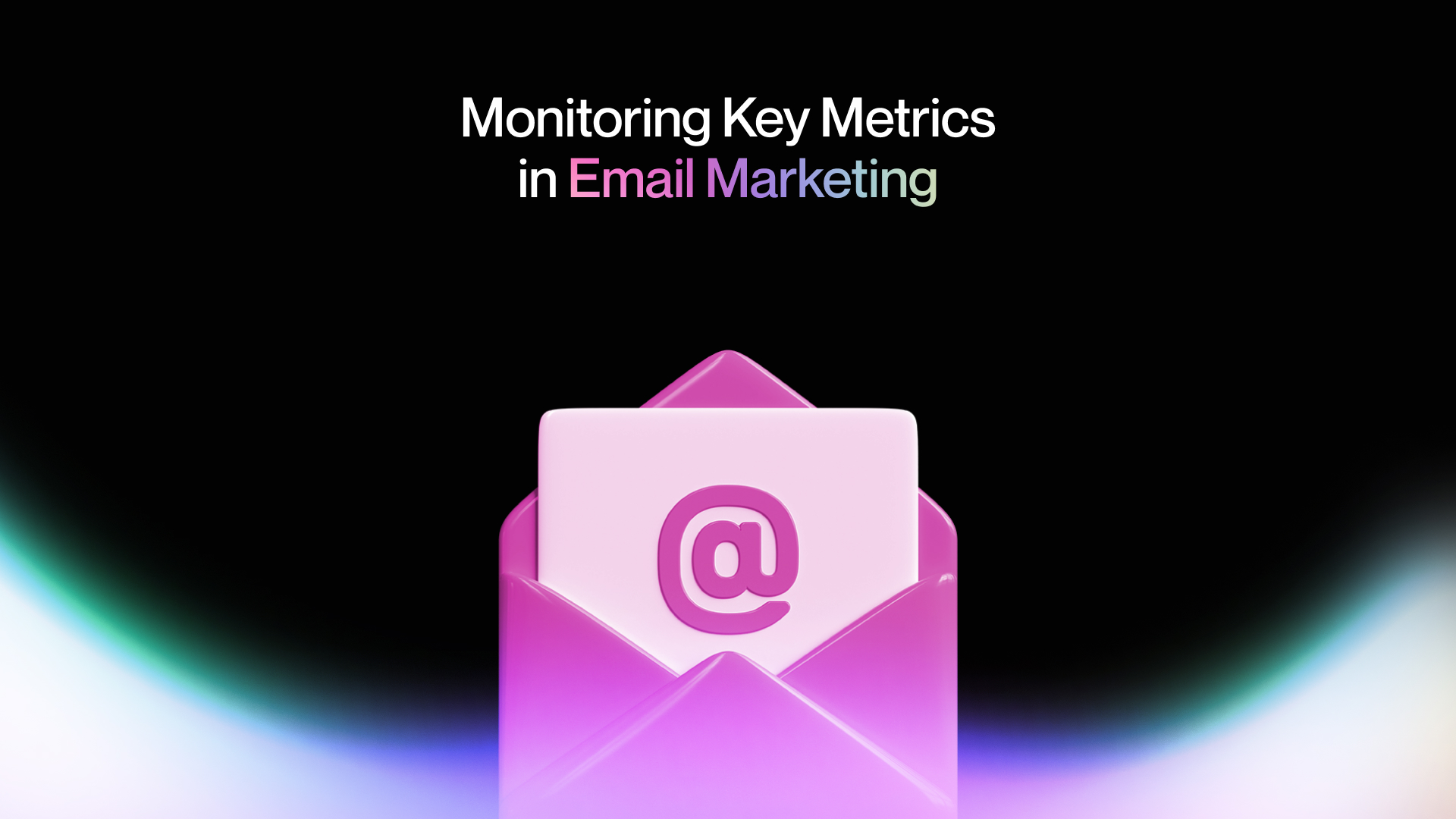 Monitoring Key Metrics in Email Marketing