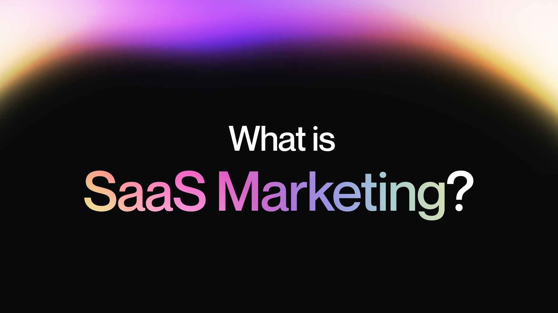 What is SaaS Marketing?