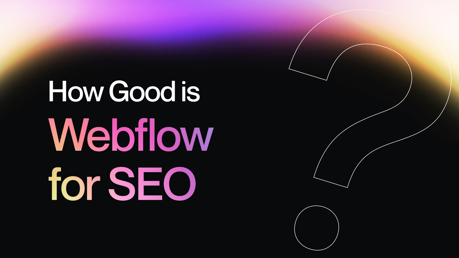 How Good is Webflow for SEO?