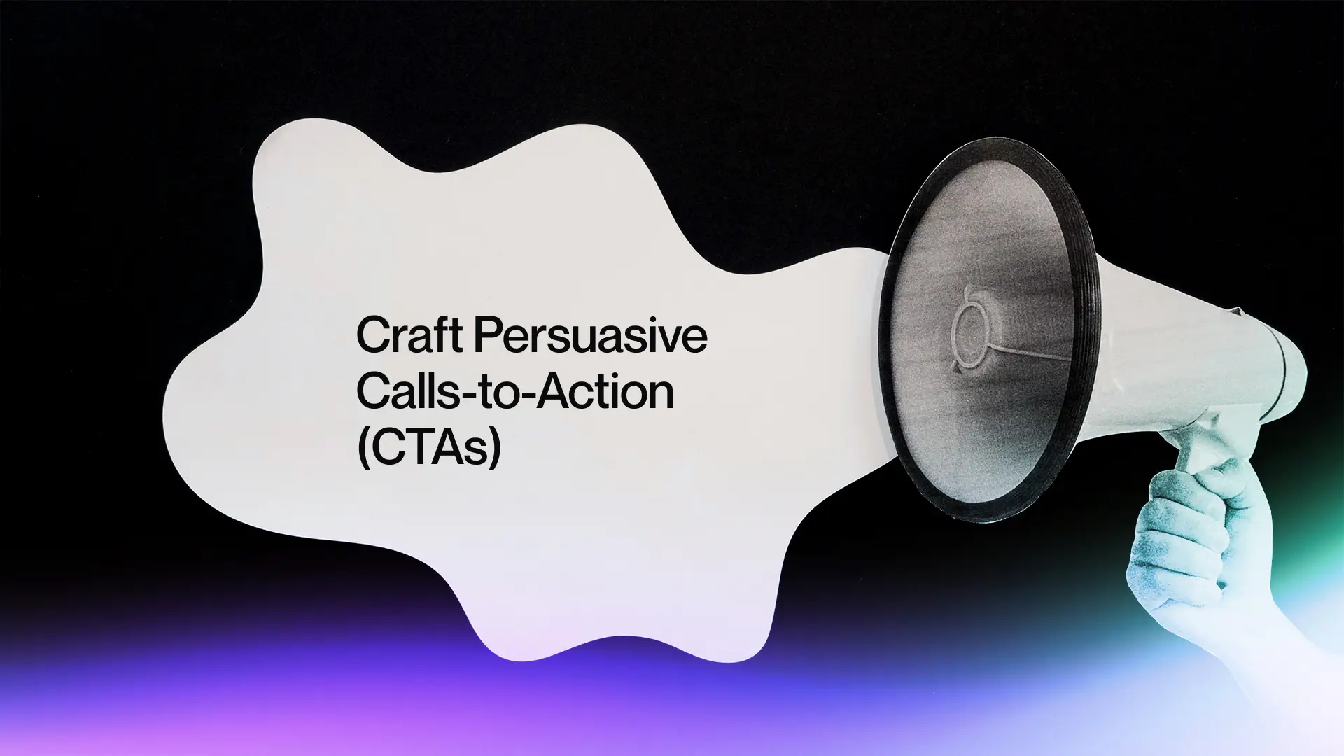 3. Craft Persuasive Calls-to-Action (CTAs)