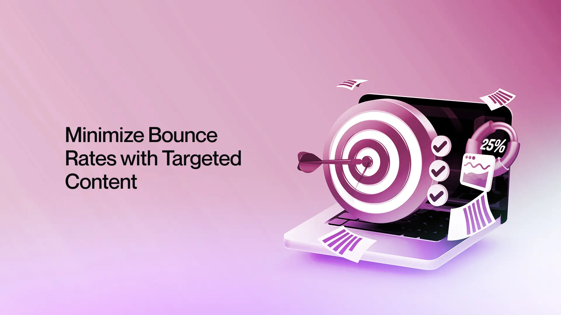 6. Minimize Bounce Rates with Targeted Content