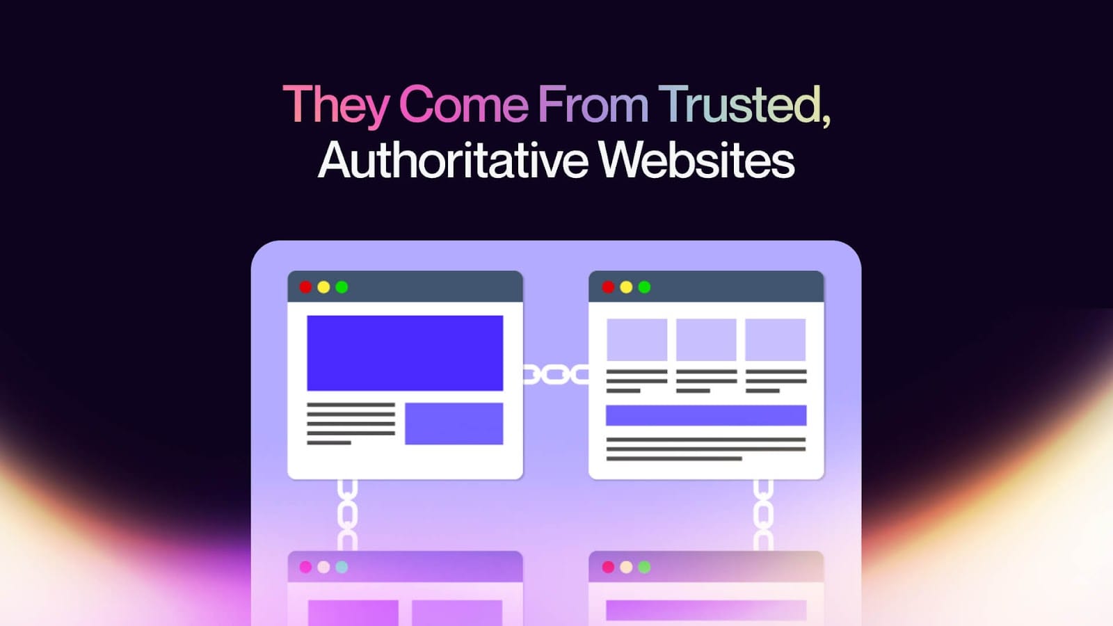 Characteristic #1: They Come From Trusted, Authoritative Websites